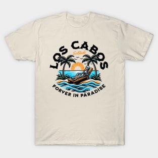 Los Cabos - Forever in Paradise T-Shirt